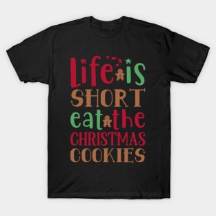 Life is short eat the T-Shirt